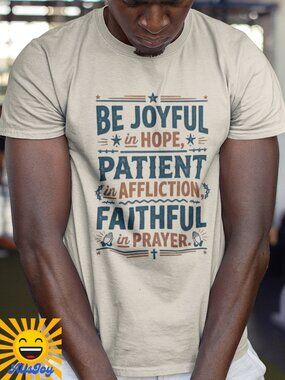 BE JOYFUL PATIENT FAITHFUL Graphic Tee Sand T-Shirt
